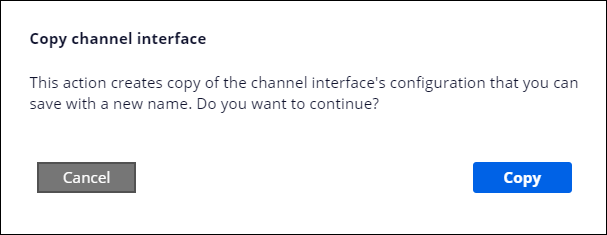 You use the Copy channel interface window to confirm that
                                        you want to copy the settings from an existing Email channel
                                        to the new channel.