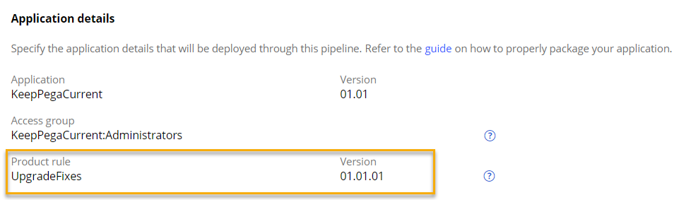 KeepPegaCurrent pre-populated application details with the UpdateFixes
                        product rule.